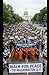 Walk for Peace: A 2,300-Mil...