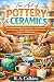 The Art of Pottery & Cerami...