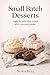 SMALL BATCH DESSERTS: Light...