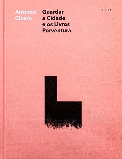 Guardar. A Cidade e os Livros. Porventura (Hardcover)