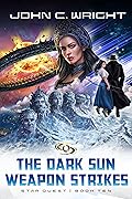 The Dark Sun Weapon Strikes
