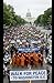 Walk for Peace: A 2,300-Mil...