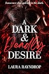 A Dark & Deadly Desire