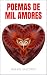 POEMAS DE MIL AMORES