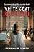 White Coat, Red Heart by Ashwinikumar Aiyangar