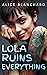 Lola Ruins Everything