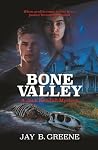 Bone Valley: A Jack Kendall Mystery, Book Three Bone Valley: A Jack Kendall Mystery, Book Three