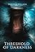 Threshold of Darkness
