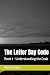 The Latter Day Code: Book 1...