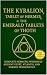 The Kybalion, The Tablet of Hermes & The Emerald Tablets of Thoth: Complete Hermetic Wisdom of Ancient Egypt, Atlantis, and Hermes Trismegistus