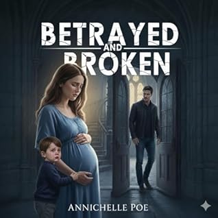 Betrayed and Broken