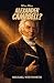 Who Was Alexander Campbell?