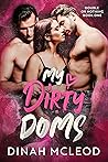 My Dirty Doms (Double Or Nothing Book 1)