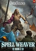 Spell Weaver 2: A LitRPG Adventure
