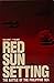 Red Sun Setting: The Battle of the Philippine Sea
