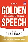 Golden Speech - Bicara Itu Ada Polanya by Oh Su-hyang Golden Speech - Bicara Itu Ada Polanya by Oh Su-hyang