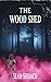 The Wood Shed
