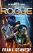 Rogue: An epic saga of science fiction and fantasy (The Rogues of Teton Book 2)