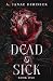 Dead & Sick