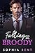 Falling for Mr. Broody: A S...