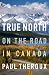 True North: On the Road in ...