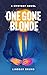 One Gone Blonde by Lindsay Bruno