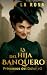 La hija del banquero: Cuando las herederas de Nueva York conquistaron Londres (Princesas del dólar, #2)