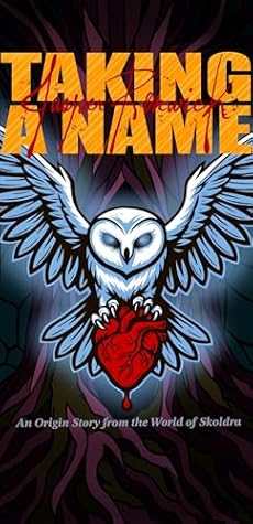 TAKING A NAME: An Origin Story from the World of Skoldra