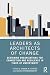Leaders as Architects of Ch...