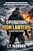 Operation Iron Lantern: A C...