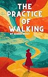 The Practice of Walking