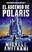 El ascenso de Polaris: Thriller de ciencia ficción (Protocolo Singularidad nº 1) (Spanish Edition)
