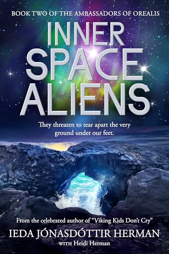 Inner Space Aliens (The Ambassadors of Orealis Book 2)