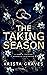 The Taking Season: A Dark &...