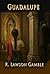 Guadalupe (Zack Tolliver, FBI Book 13)