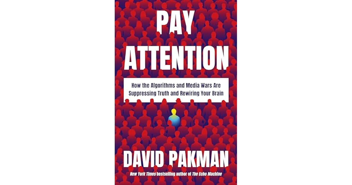 Book giveaway for Pay Attention: How the Algorithms and Media Wars Are ...