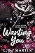 Wanting You (Only Have Eyes For You #2)