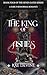 The King of Ashes by Rae Devine