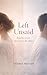 Left Unsaid by Sienna Meiter