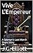 Vive L'Empereur by J.G. Elliott