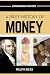 A Brief History of Money : ...