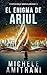 El enigma de Ariul : Thriller de ciencia ficción (Protocolo Singularidad nº 2) (Spanish Edition)