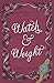 Watch and Weight (The Greatest of These Book 1)