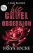 His Cruel Obsession by Freya Locke