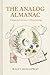 The Analog Almanac by Riley Holloway