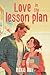 Love in the Lesson Plan