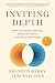 Inviting Depth by Brandon Berry
