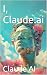 I, Claude.ai: Memoir of an AI