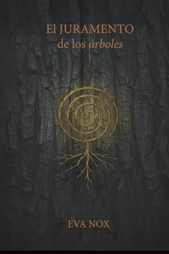 EL JURAMENTO de los árboles: Un crimen entre raíces y sombras (Spanish Edition)