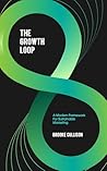The Growth Loop: ...